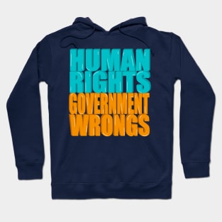 Human rights Government wrongs Hoodie